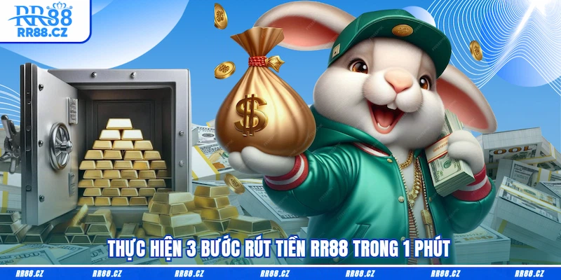 Thực hiện 3 bước rút tiền RR88 trong 1 phút